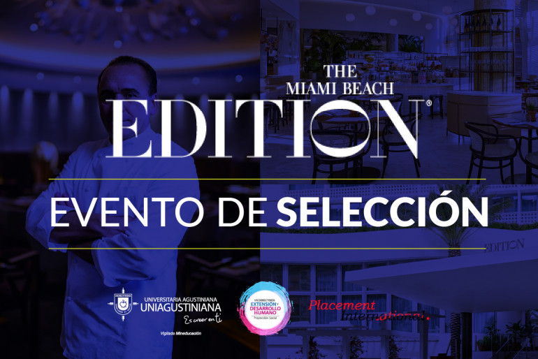 Placement International regresa a la UNIAGUSTINIANA con The Miami Beach EDITION Hotel