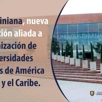 Uniagustiniana se incorpora a Organización de Universidades Católicas de América Latina y el Caribe