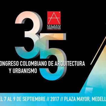 Se realiza 35 Congreso Colombiano de Arquitectura y Urbanismo en la ciudad de Medellín