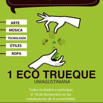 Primer Ecotrueque ecológico en la UNIAGUSTINIANA, ayúdanos a reutilizar